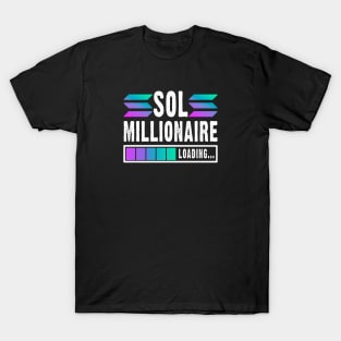 Solana Crypto Millionaire Loading Funny Gift Ideas T-Shirt